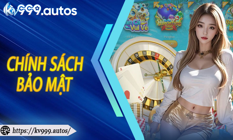 Chính Sách Bảo Mật