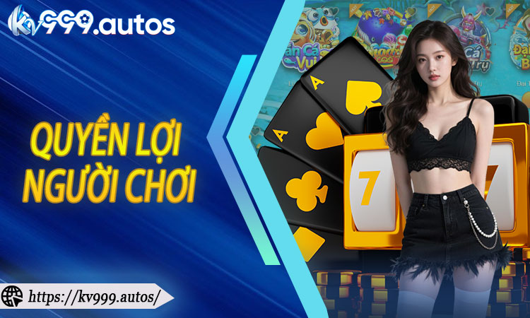 Quyền lợi của người chơi